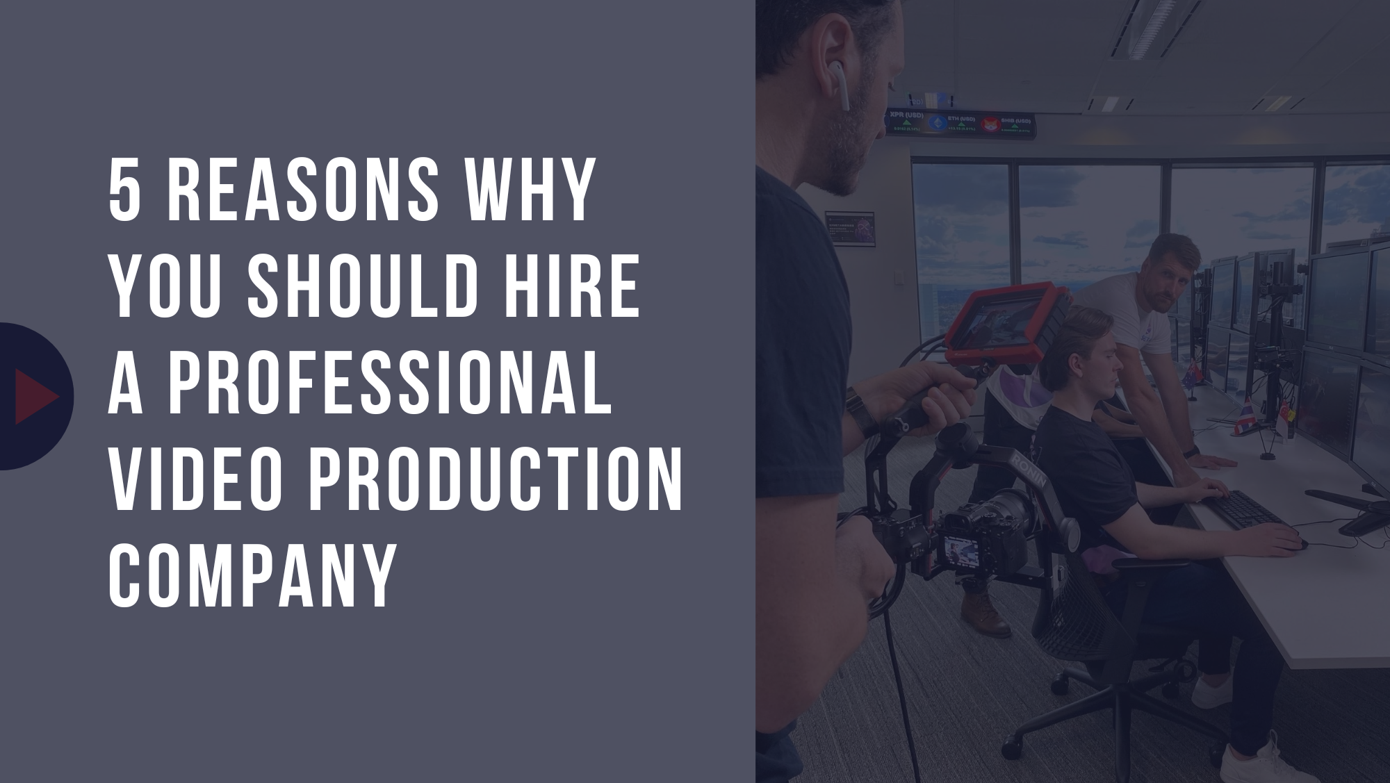 Read more about the article 5 Reasons Why You Should Hire a Professional Video Production Company in Sydney