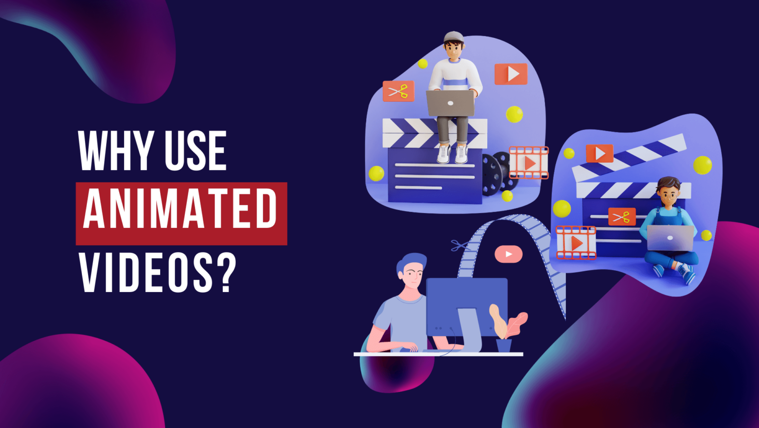 Why use animated videos? - Freedom Potential